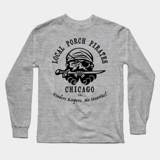 Porch Pirates. Chicago Long Sleeve T-Shirt